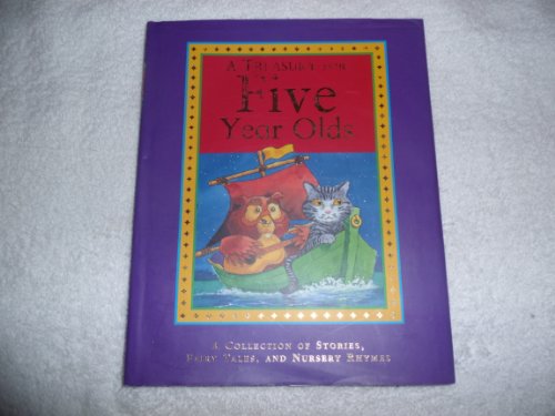 Stock image for A Treasury for Five Year Olds - A Collection of Stories, Fairy Tales, and Nursery Rhymes for sale by SecondSale