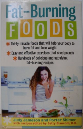 Beispielbild fr Fat-Burning Foods (Originally Published as Fat Burning Foods; More Fat Burning Foods, and The Fat Burning Foods Cookbook. Recipes edited by Betty Bianconi) zum Verkauf von GloryBe Books & Ephemera, LLC