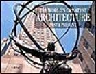 9780760758380: The World's Greatest Architecture past and Present