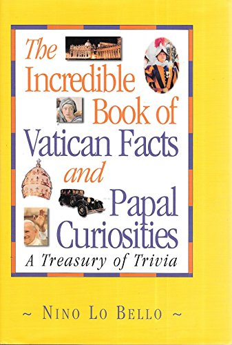 Beispielbild fr The Incredible Book of Vatican Facts and Papal Curiosities: A Treasury of Trivia zum Verkauf von Gulf Coast Books