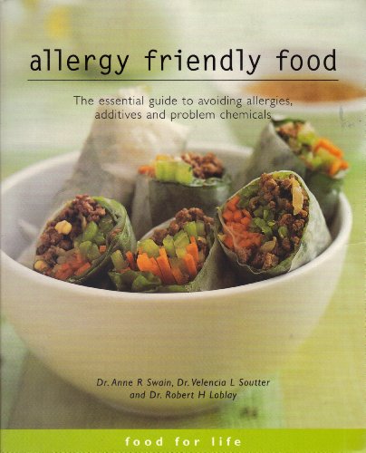 Beispielbild für Allergy Friendly Food: The Essential Guide to Avoiding Allergies, Additives and Problem Chemicals zum Verkauf von Wonder Book