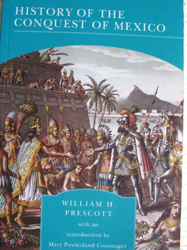 Stock image for The History of the Conquest of Mexico for sale by Ashcrest Books