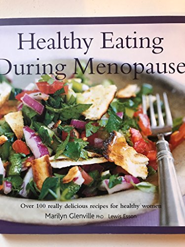 Beispielbild fr Healthy Eating During Menopause [Paperback] Marilyn Glenville PhD and Lewis Esson zum Verkauf von Turtlerun Mercantile