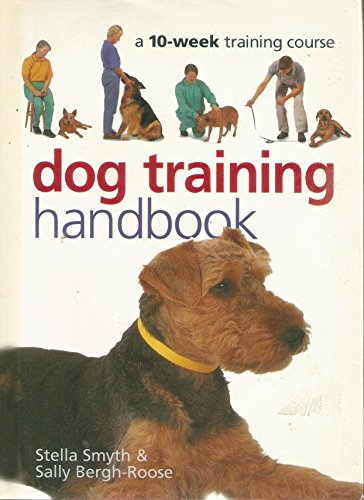 Beispielbild fr Dog Training Handbook: a 10-week Training Handbook zum Verkauf von Once Upon A Time Books
