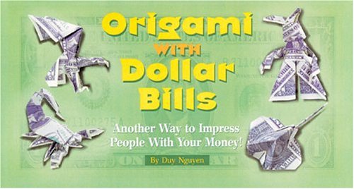 Beispielbild fr Origami with Dollar Bills : Another Way to Impress People with Your Money! zum Verkauf von Better World Books