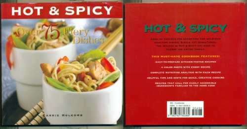 Beispielbild fr Hot & Spicy Over 75 Fiery Dishes zum Verkauf von Wonder Book