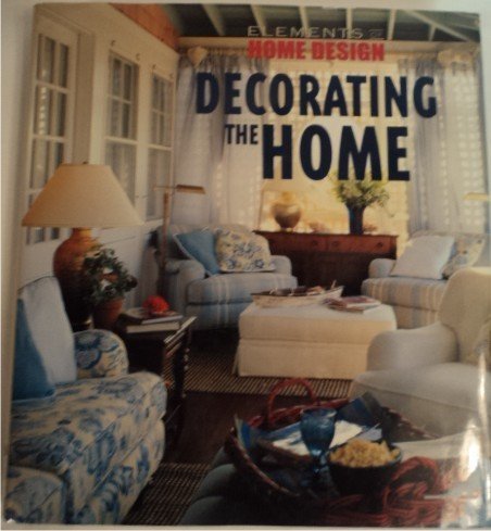Imagen de archivo de Decorating the Home, Elements of Home Design Published By Barnes and Noble a la venta por Better World Books