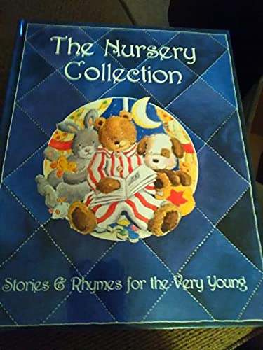 Imagen de archivo de The Nursery Collection: Stories&Rhymes for the Very Young a la venta por Better World Books