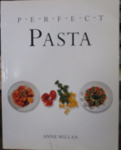 Imagen de archivo de Perfect Pasta a la venta por Better World Books