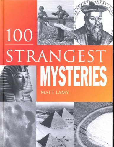 Imagen de archivo de 100 Strangest Mysteries a la venta por Half Price Books Inc.