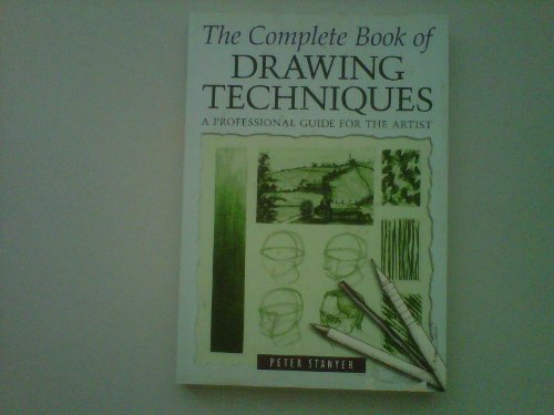 Stock image for The Complete Book of Drawing Techniques (A Professional Guide for the Artist) for sale by ThriftBooks-Dallas