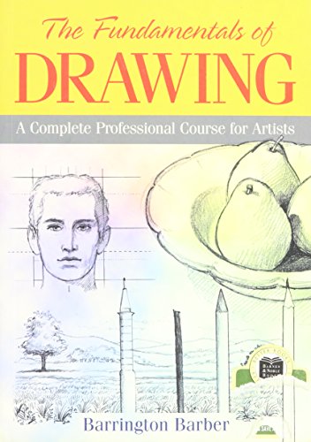 Beispielbild fr The Fundamentals of Drawing: A Complete Professional Course for Artists zum Verkauf von Books From California