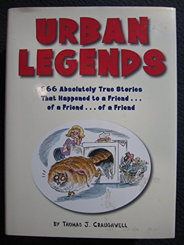 Beispielbild fr Urban Legends - 666 Absolutely True Stories That Happened to a Friend.of a Friend.of a Friend by Craughwell, Thomas (2002) Hardcover zum Verkauf von Wonder Book