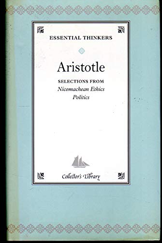 Imagen de archivo de Essential Thinkers Aristotle Selections From Nicomachean Ethics and Politics a la venta por Jenson Books Inc