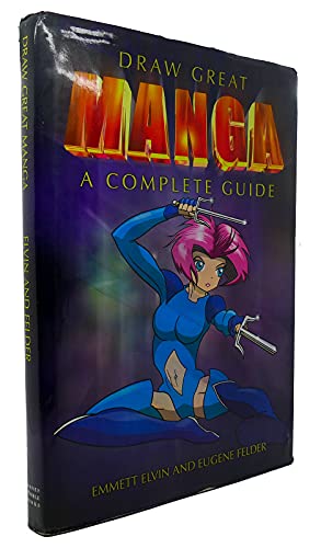 Stock image for Draw Great Manga,a Complete Guide for sale by Better World Books