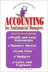 ACCOUNTING FOR NON-FINANCIAL MANAGERS (9780760762721) by Mike Hogan