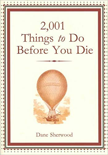 9780760765272: 2,001 Things to Do Before You Die [Hardcover] by