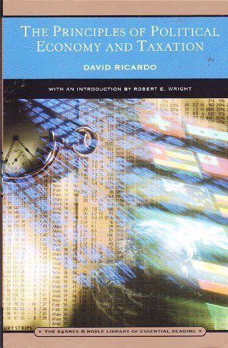 Beispielbild fr The Principles of Political Economy and Taxation (Barnes & Noble Library of Essential Reading) by David Ricardo (2005-05-03) zum Verkauf von Half Price Books Inc.