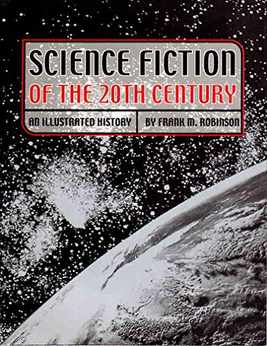 Stock image for Science Fiction of the 20th Century : An Illustrated History for sale by Better World Books