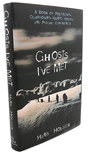 9780760766316: Ghosts I've Met: A Book of Poltergeists, Clairvoyants, Haunted Houses, and Psychic Experiments -- w/ Dust Jacket