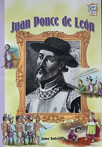 9780760766408: Juan Ponce De Leon (History Maker Bios) [Paperback] by Sutcliffe, Jane