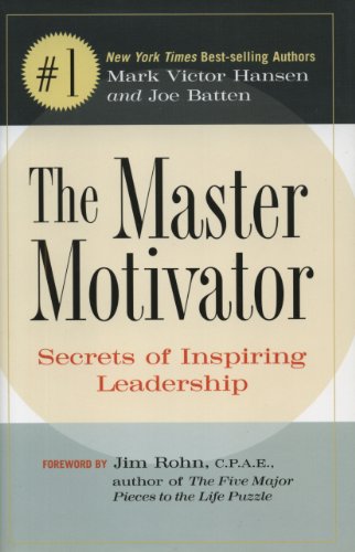 Imagen de archivo de The Master Motivator: Secrets of Inspiring Leadership a la venta por SecondSale