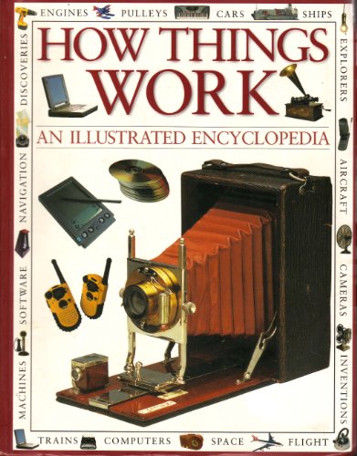 9780760767191: How Things Work (How Things Work An Illustrated Encyclopedia)