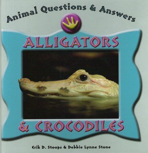 Beispielbild fr Animal Questions and Answers: Alligators and Crocodiles zum Verkauf von Wonder Book
