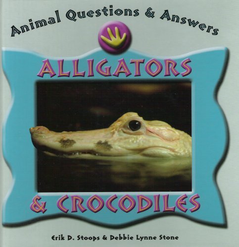 Imagen de archivo de Animal Questions and Answers: Alligators and Crocodiles a la venta por HPB Inc.