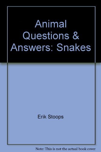 Stock image for Animal Questions & Answers: Snakes for sale by Decluttr