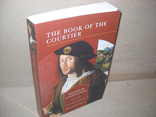 Imagen de archivo de The Book of the Courtier (The Barnes & Noble Library of Essential Reading) a la venta por Decluttr