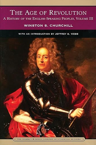 The Age of Revolution: A History of the English-speaking Peoples, Vol. 3 - Winston S. Churchill