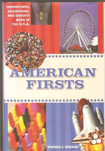 Stock image for American Firsts: Innovations, Discoveries and Gadgets Born in the U.S.A. for sale by HPB-Diamond