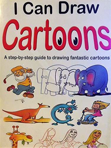 Beispielbild fr I Can Draw Cartoons: A Step-by-Step Guide to Drawing Fantastic Cartoons zum Verkauf von Wonder Book