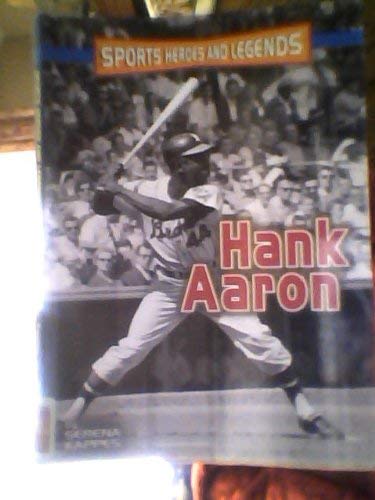 Imagen de archivo de Sports Heroes and Legends: Hank Aaron a la venta por Better World Books: West