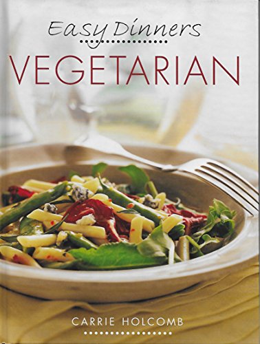Beispielbild fr Easy Dinners: Vegetarian zum Verkauf von Better World Books