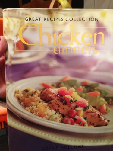 Beispielbild fr Chicken Dinners (Great Recipes Collection) (Great Recipe Collection) zum Verkauf von Wonder Book