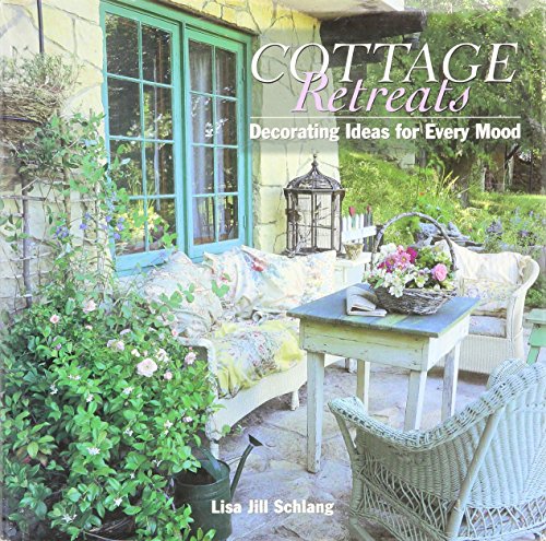Stock image for Cottage Retreats: Decorating Ideas for Every Mood for sale by Persephone's Books