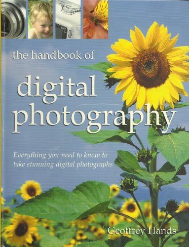 Beispielbild fr The Handbook of Digital Photography zum Verkauf von Wonder Book