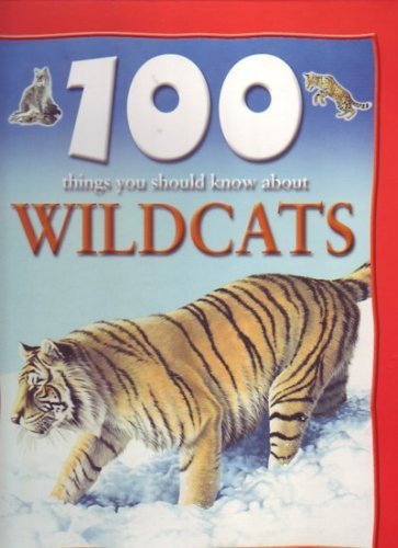 Beispielbild fr 100 Things You Should Know About Wildcats zum Verkauf von Wonder Book
