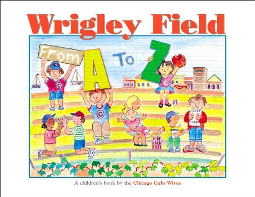 Beispielbild fr Wrigley Field from A to Z zum Verkauf von SecondSale