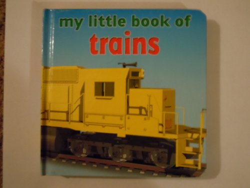 Stock image for My Little Book of Trains for sale by -OnTimeBooks-