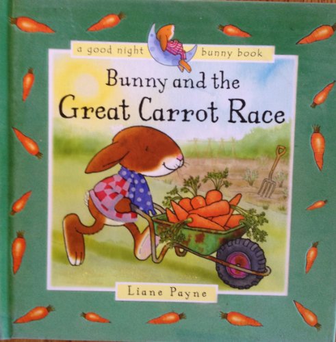 Stock image for BUNNY AND THE GREAT CARROT RACE for sale by Half Price Books Inc.