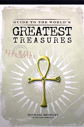 9780760772140: Guide to the World's Greatest Treasures by Michael Bradley (2005-08-01)