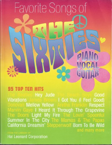 Stock image for Favorite Songs of the Sixties: 95 Top Ten Hits (Piano, Vocal, Guitar) for sale by SecondSale