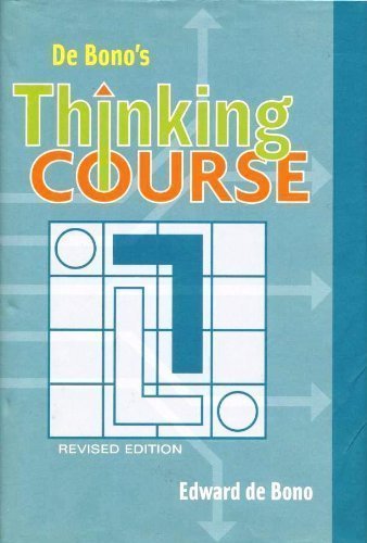 Beispielbild fr De Bono's Thinking Course, Revised Edition zum Verkauf von Better World Books