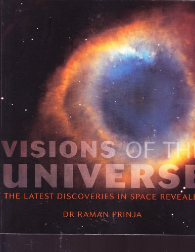 Stock image for Visions of the Universe - The Latest Discoveries in Space Revealed for sale by Wonder Book