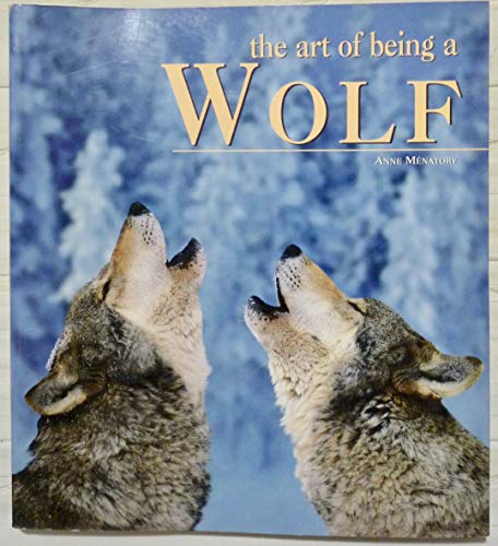 Stock image for Art of Being a Wolf, The for sale by THE OLD LIBRARY SHOP