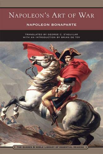 Napoleon's Art of War (Barnes & Noble Library of Essential Reading) (9780760773567) by Bonaparte, Napoleon