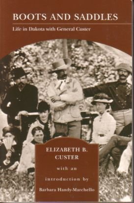 Imagen de archivo de Boots and Saddles: Life in Dakota with General Custer a la venta por HPB Inc.